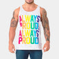 ALWAYS PROUD TANK - polera sin mangas - camiseta hombre - polera musculosa